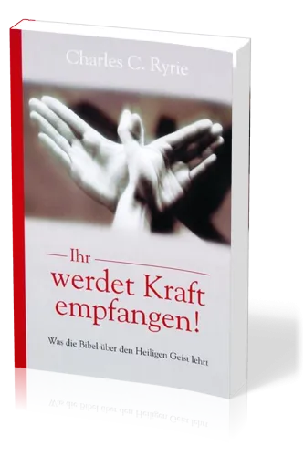 Ihr werdet Kraft empfangen