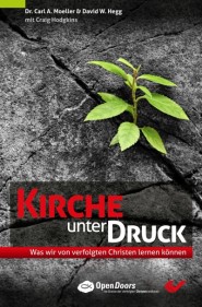 Kirche unter Druck - Was wir von verfolgten Christen lernen können