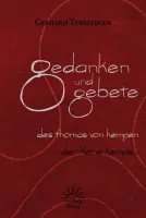 GEDANKEN UND GEBETE DES THOMAS VON KEMPEN - DER KLEINE KEMPIS