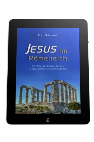 JESUS IM RÖMERREICH - DER WEG DER GEMEINDE JESU IN DEN ERSTEN VIER JAHRHUNDERTEN - EBOOK