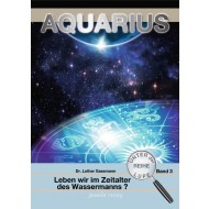 AQUARIUS - LEBEN WIR IM ZEITALTER DES WASSERMANNS? BD. 3