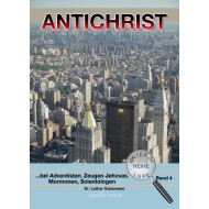 ANTICHRIST - BEI ADVENTISTEN, ZEUGEN JEHOVAS, MORMONEN, SCIENTOLOGEN