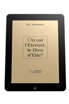 Où est l'éternel, le Dieu d'Elie? - Ebook