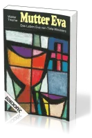 MUTTER EVA - DAS LEBEN EVA VON TIELE-WINCKLERS