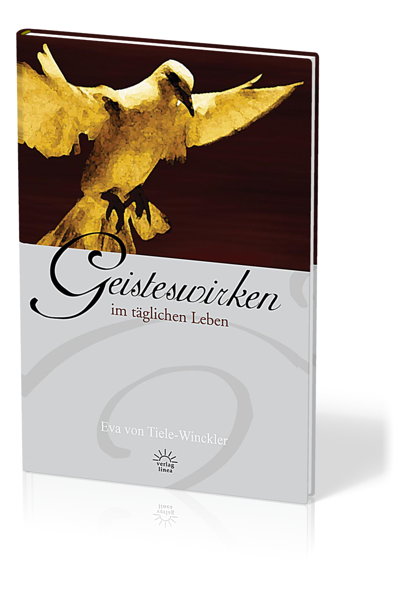 GEISTESWIRKEN IM TÄGLICHEN LEBEN