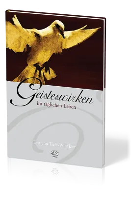 GEISTESWIRKEN IM TÄGLICHEN LEBEN