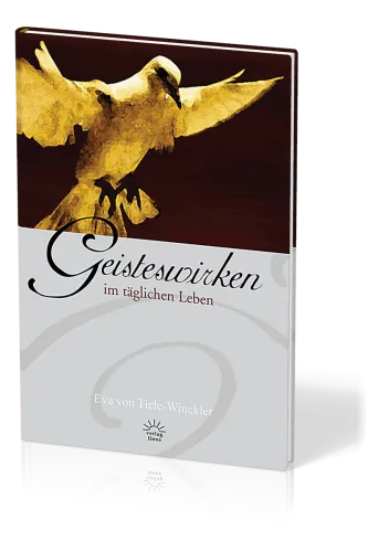 GEISTESWIRKEN IM TÄGLICHEN LEBEN