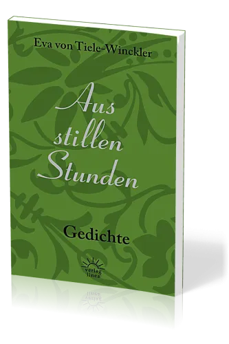 AUS STILLEN STUNDEN - GEDICHTE
