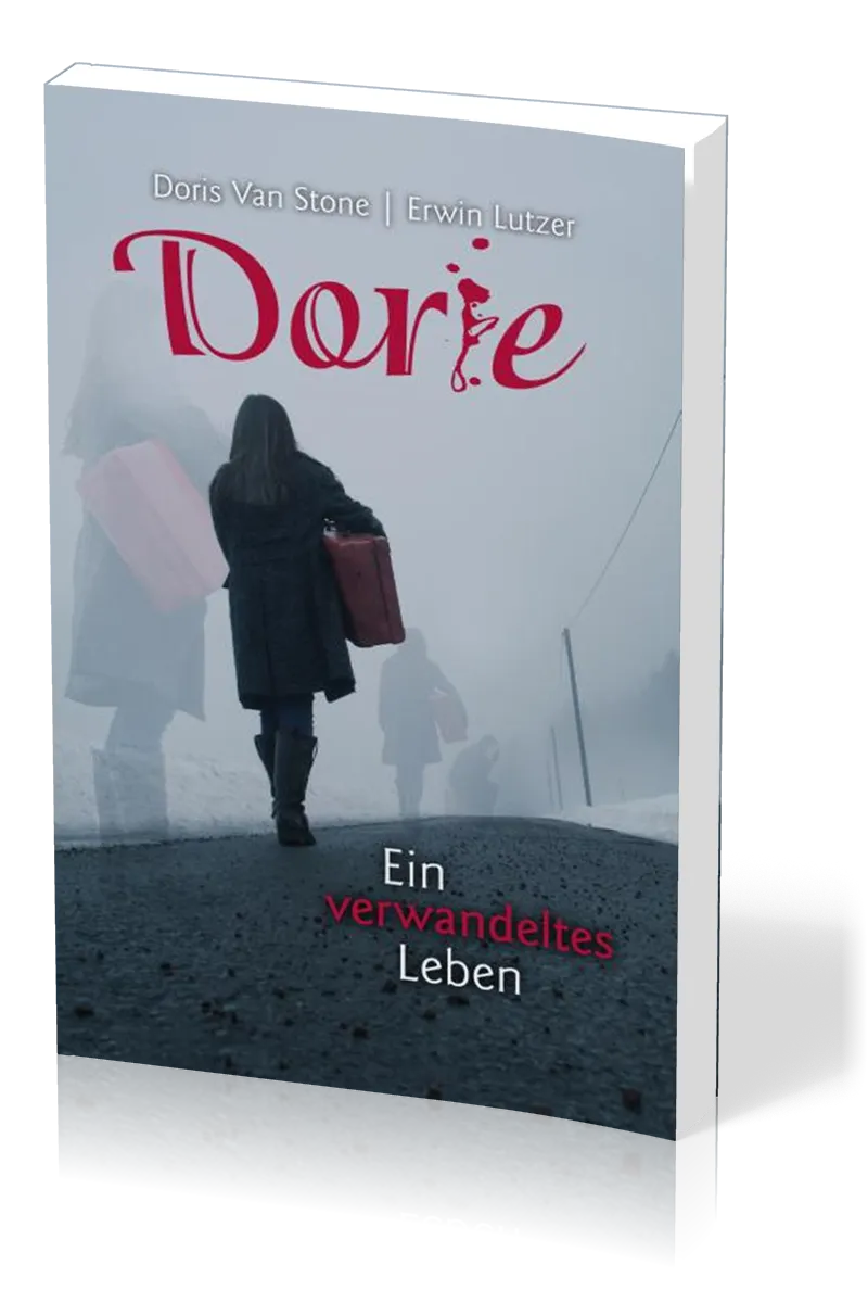 Dorie - Ein verwandeltes Leben
