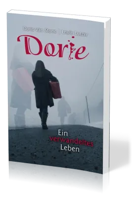 Dorie - Ein verwandeltes Leben