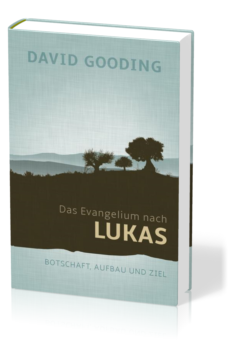 Das Evangelium nach Lukas - Botschaft, Aufbau und Ziel