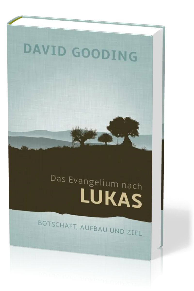 Das Evangelium nach Lukas - Botschaft, Aufbau und Ziel