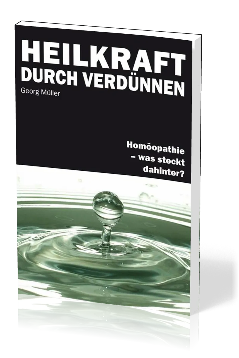 Heilkraft durch Verdünnen - Homöopathie - was steckt dahinter?