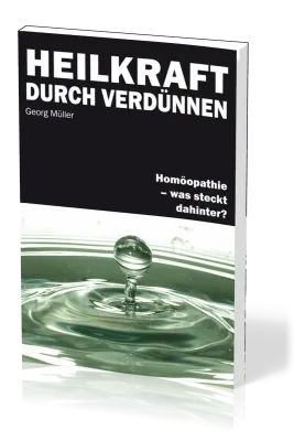 Heilkraft durch Verdünnen - Homöopathie - was steckt dahinter?