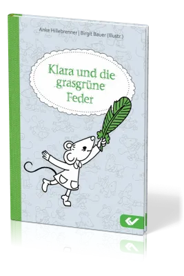Klara und die grasgrüne Feder