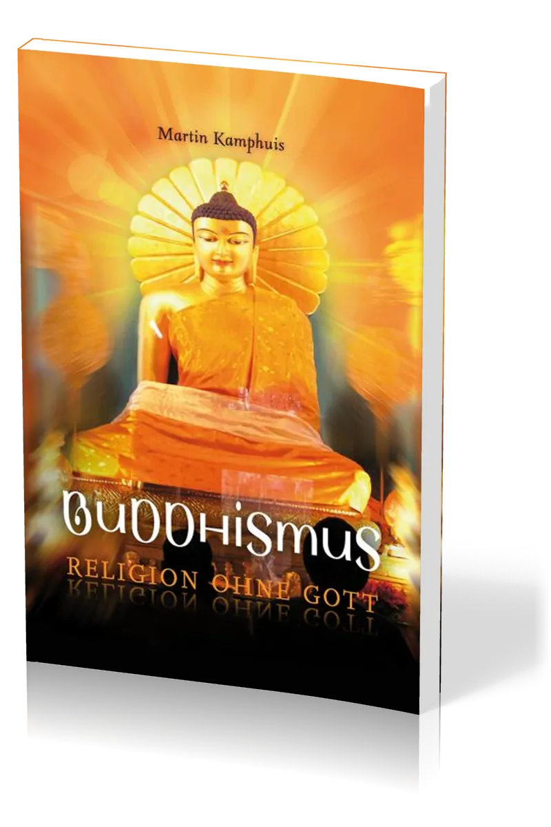 Buddhismus - Religion ohne Gott