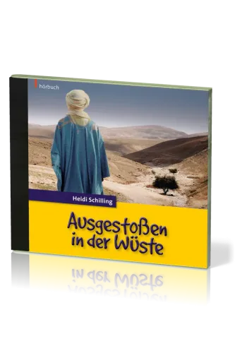 Ausgestossen in der Wüste - Hörbuch
