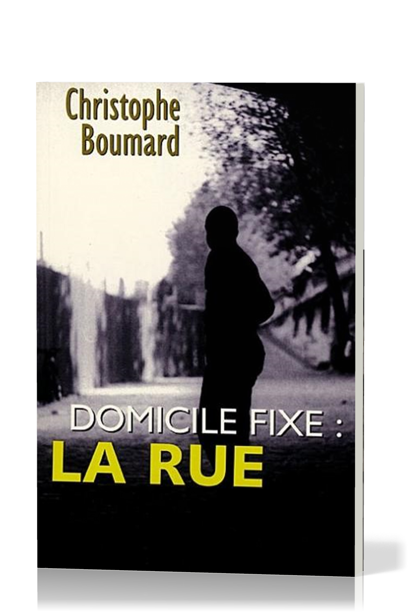 Domicile fixe: la rue