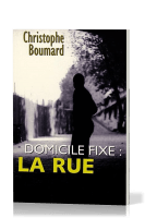 Domicile fixe: la rue