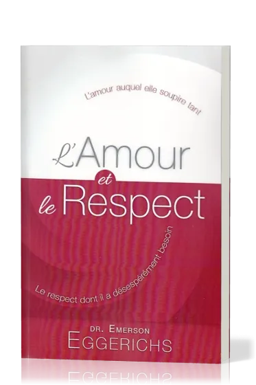 Amour et le Respect (L') - L'amour auquel elle soupire tant, le respect dont il a désespérément...