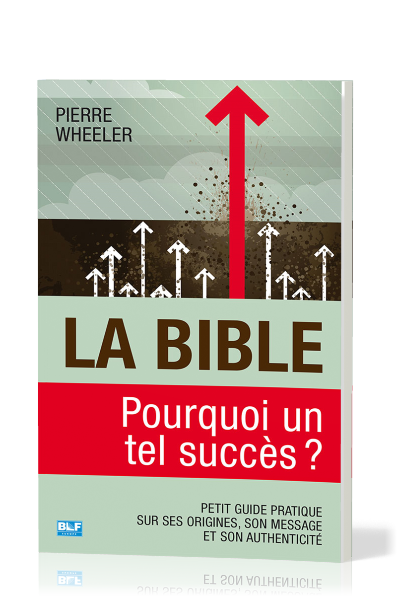 Bible (La) - Pourquoi un tel succès?