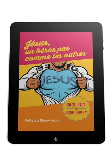 Jésus, un héros pas comme les autres - Super-héros ou héros super ? - ePub
