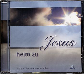 HEIM ZU JESUS - MÄNNERENSEMBLE - CD