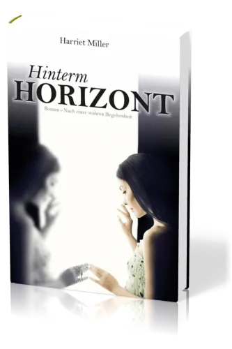 Hinterm Horizont - Nach einer wahren Begebenheit