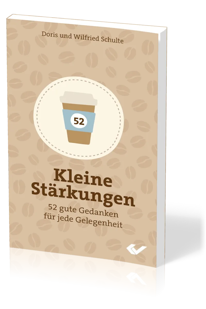 Kleine Stärkungen - 52 Gedanken für jede Gelegenheit