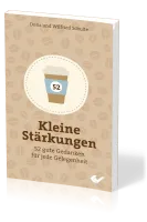 Kleine Stärkungen - 52 Gedanken für jede Gelegenheit