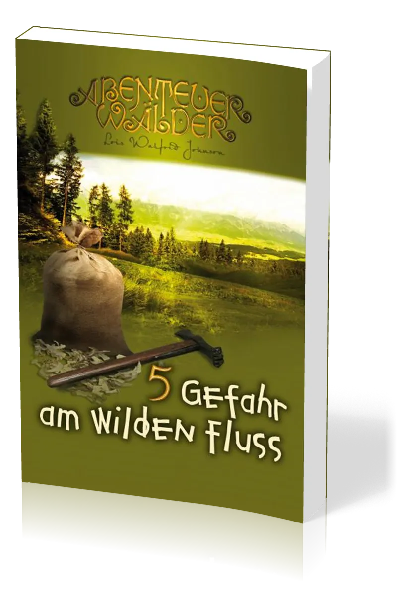 Gefahr am wilden Fluss - Die Abenteuerwälder, Band 5