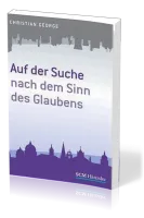 Auf der Suche nach dem Sinn des Glaubens