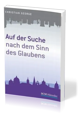 Auf der Suche nach dem Sinn des Glaubens