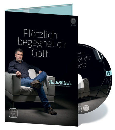 Plötzlich begegnet dir Gott - DVD - Authentisch - Geschichten, die das Leben schreibt - Verteil DVD