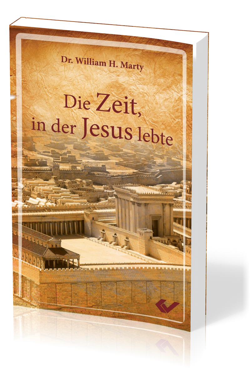 Die Zeit, in der Jesus lebte