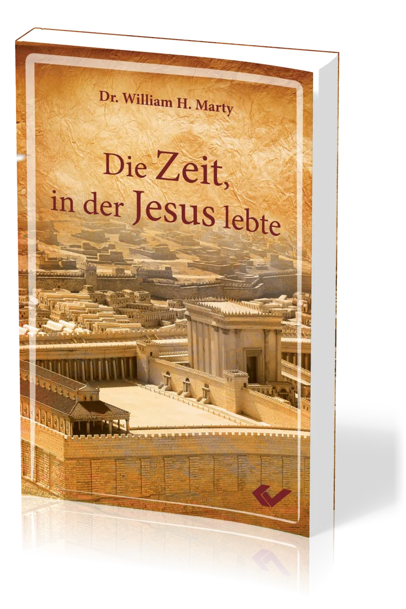 Die Zeit, in der Jesus lebte