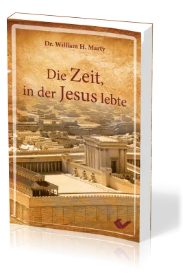 Die Zeit, in der Jesus lebte