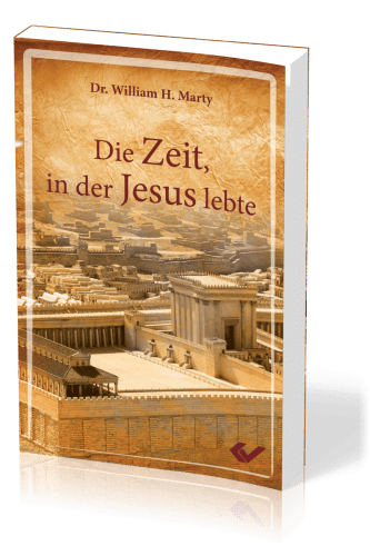 Die Zeit, in der Jesus lebte