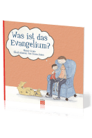 WAS IST DAS EVANGELIUM?