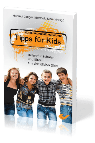 Tipps für Kids - Hilfen für Schüler und Eltern aus christlicher Sicht
