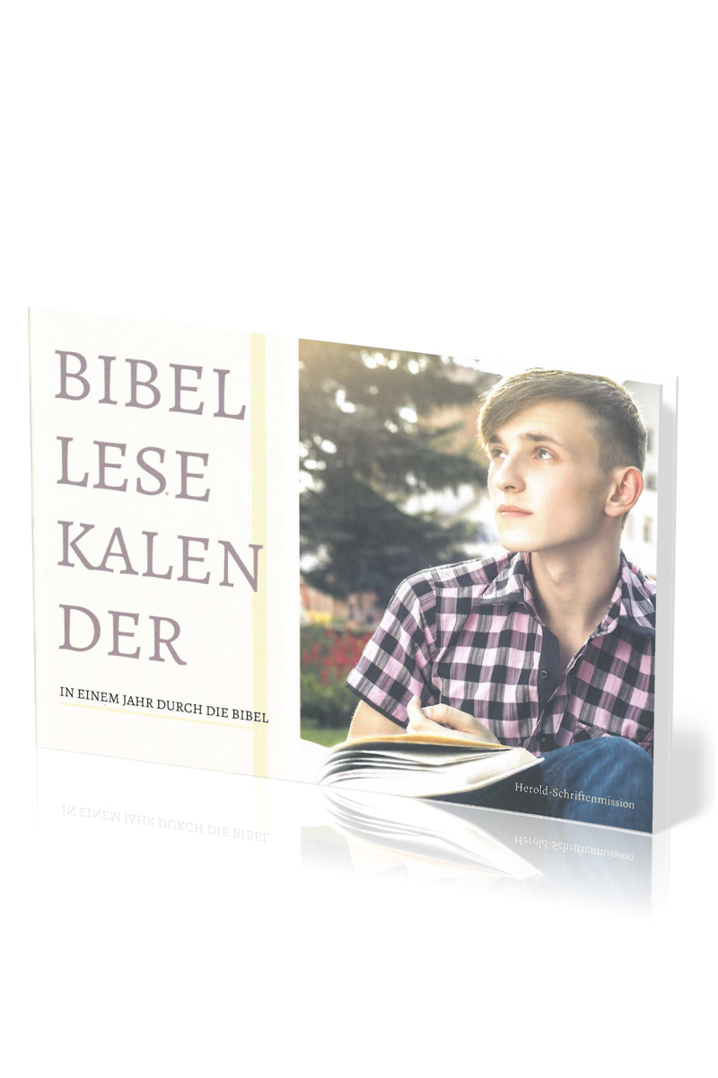 BIBELLESEKALENDER - IN EINEM JAHR DURCH DIE BIBEL