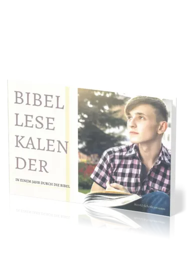 BIBELLESEKALENDER - IN EINEM JAHR DURCH DIE BIBEL