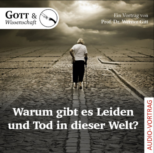 Warum gibt es Leiden und Tod in dieser Welt? - Audio-Vortrag MP3 CD