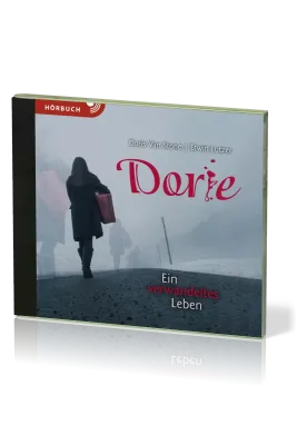 Dorie - Ein verwandeltes Leben - Hörbuch MP3 - CD