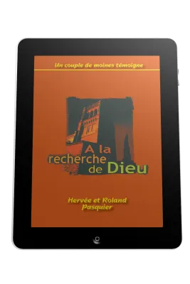 À la recherche de Dieu - Un couple de moines témoigne - ePub