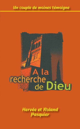 A la recherche de Dieu - Un couple de moines témoigne - pdf