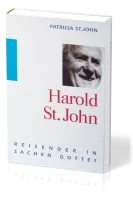 Harold St.John - Reisender in Sachen Gottes