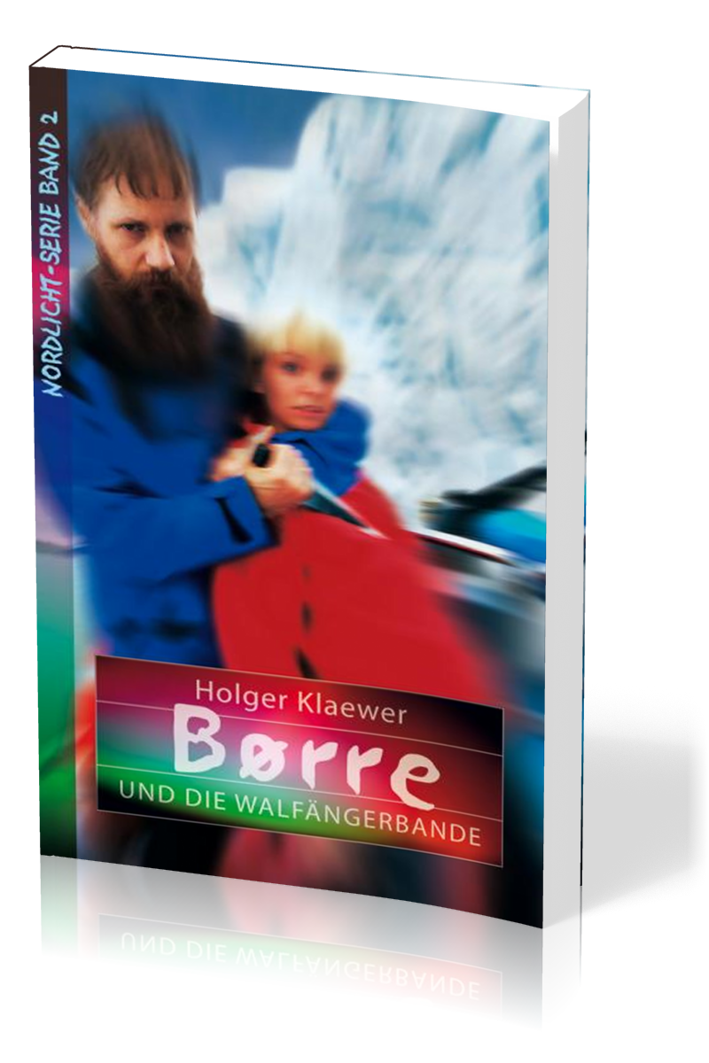 Børre und die Walfängerbande - Nordlicht-Serie Band 2