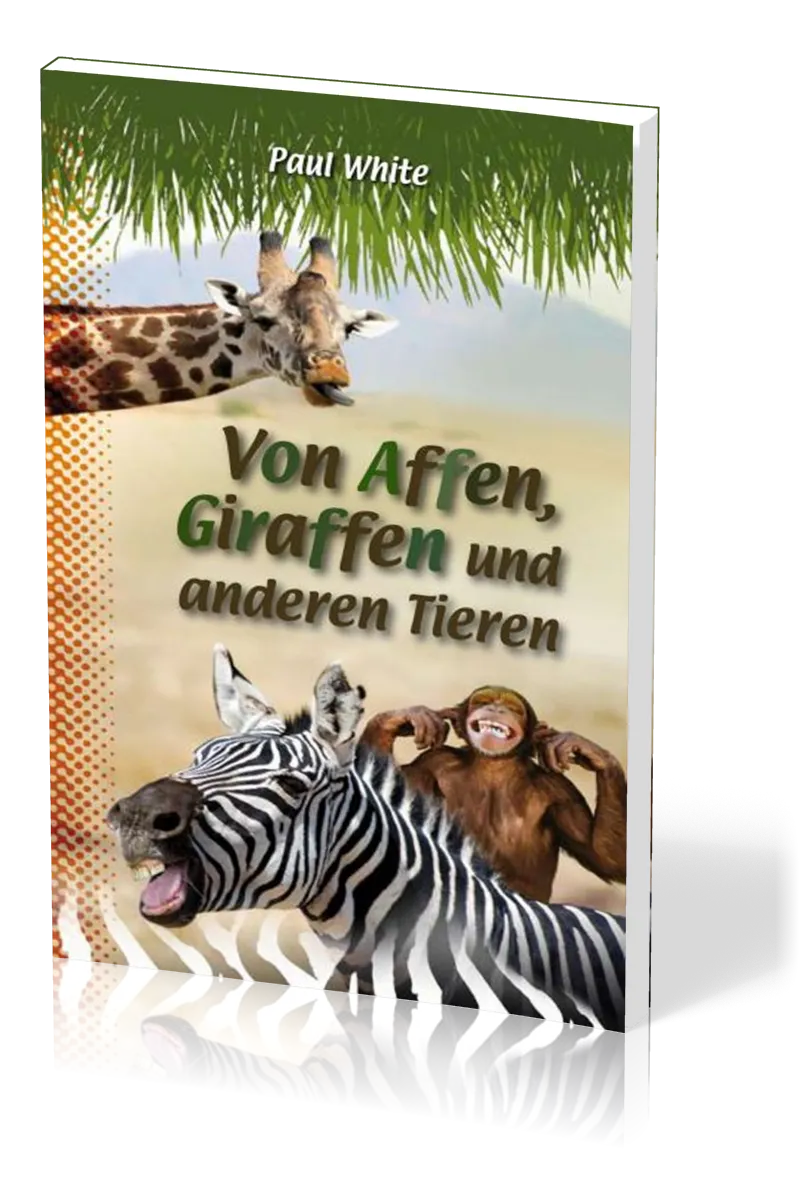 Von Affen, Giraffen und anderen Tieren