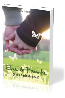 Ehe & Familie - (k)ein Auslaufmodell?